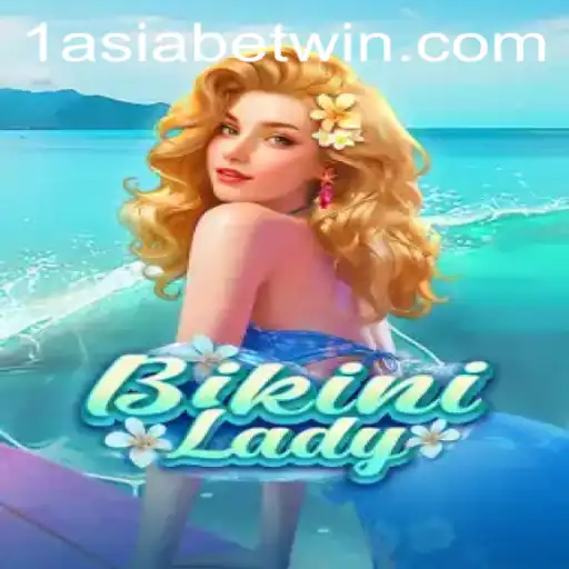 Explore BikiniLady: A Thrilling Adventure with 1AsiaBet